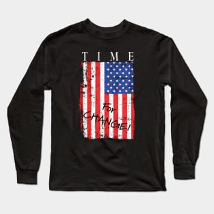 Time for Change in America President Byden Long Sleeve T-Shirt